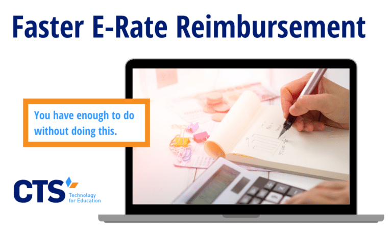 Read more about the article Expedite E-rate Reimbursement: For Starters—Offload it To Your E-rate Partner!