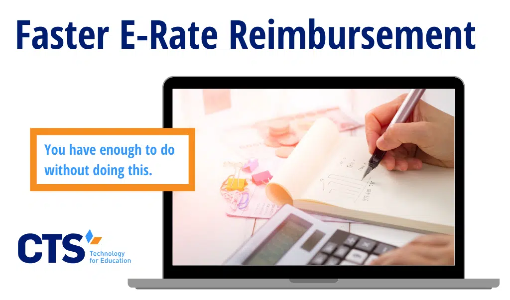 An effective E-rate service provider helps you navigate the reimbursement process.