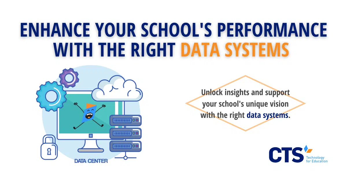 Enhance Your School Performance with the right Data Systems