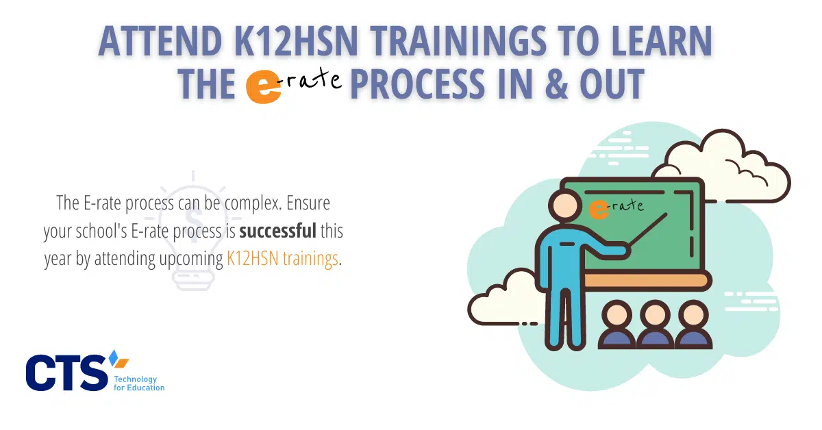 Attend K12HSN Training to Learn The E Rate Process In and Out