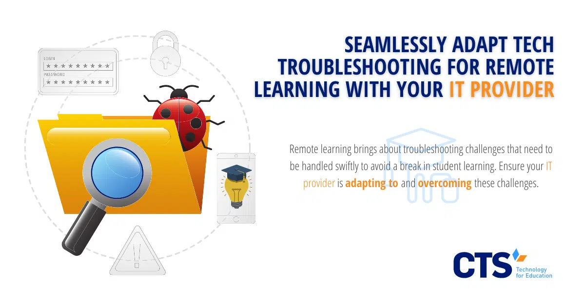 Seamlessly Adapt Tech Troubleshooting for Remote Learning with your IT Provider