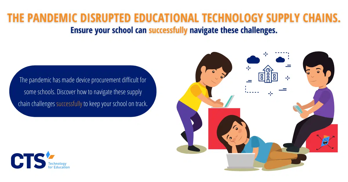 Pandemic Disrupted Educational Technology Supply Chains