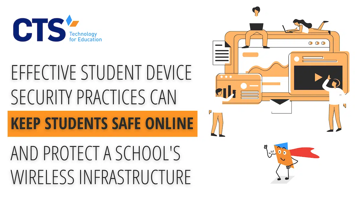 Effective Student Device Security Practices can Keep Student Safe Online