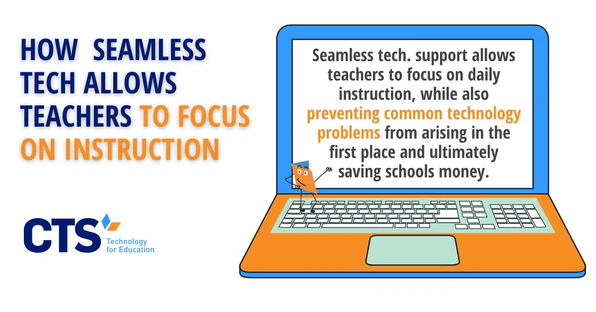 How Seamless Tech Support Allows Teachers to Focus on Instruction