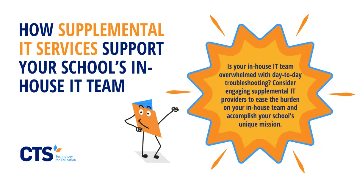 How Supplemental IT Services Support Your Schools In house IT Team