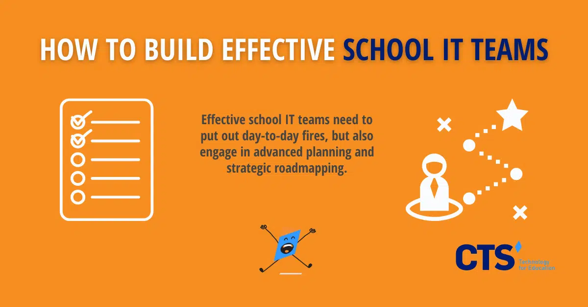 How to Build Effective School IT Teams