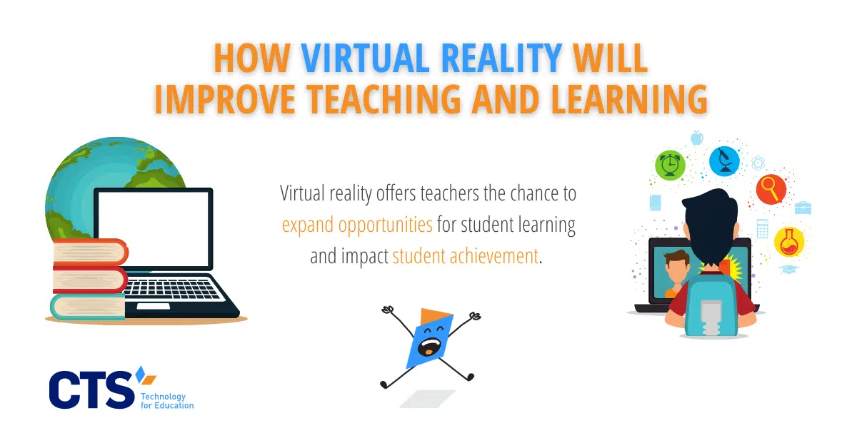 How Virtual Reality will Improve Teaching and Learning