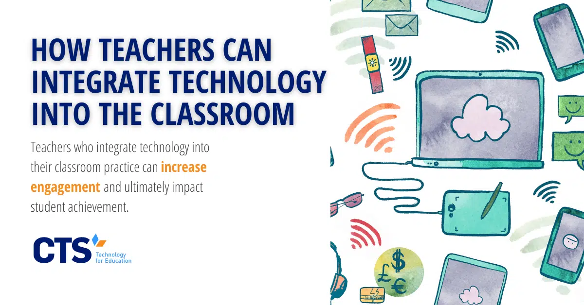 How Teachers Can Integrate Technology into the Classroom