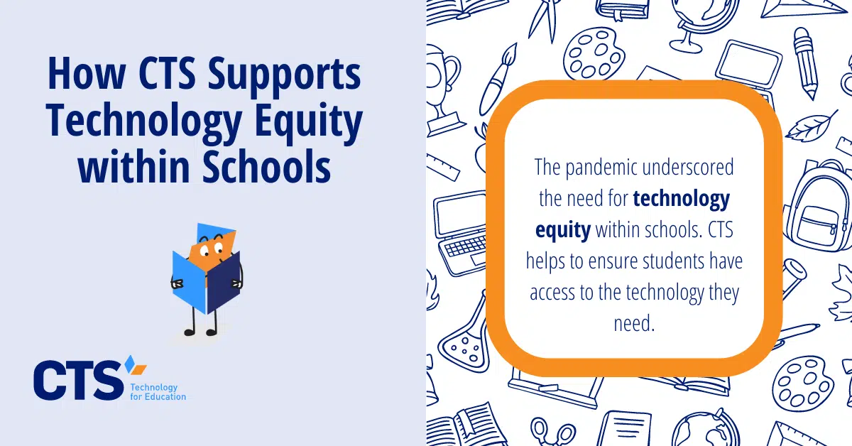 How CTS Supports Technology Equity within Schools