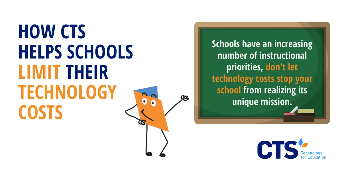 How CTS Helps Schools Limit Their Technology Costs