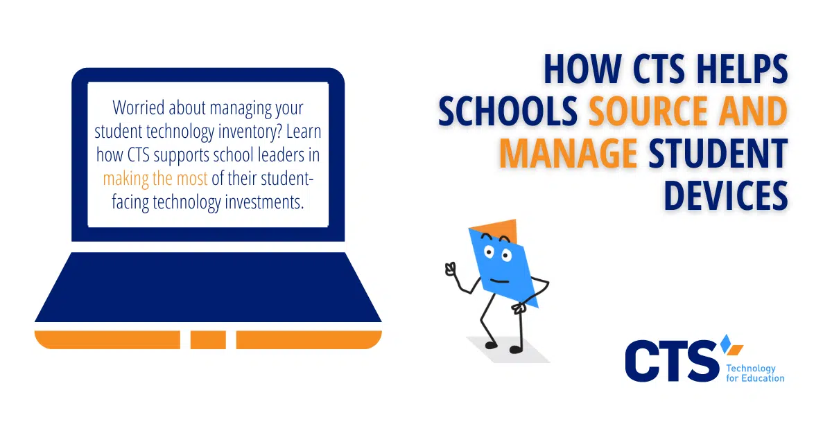 How CTS Helps Schools Source and Manage Student Devices
