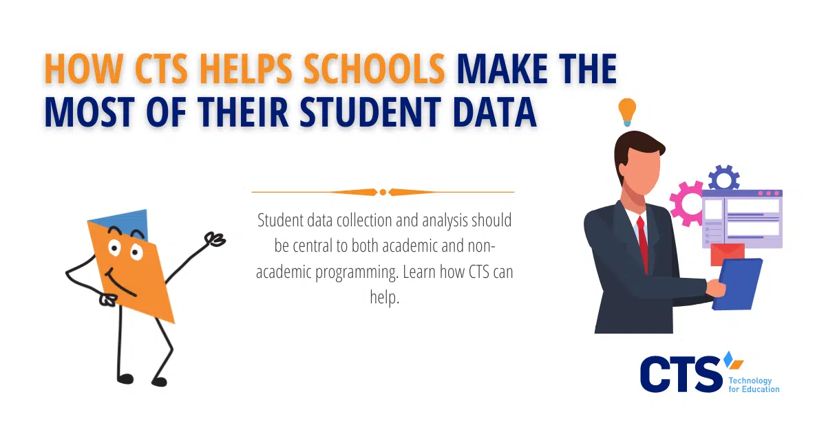 How CTS Helps Schools Make the Most of Their Student Data
