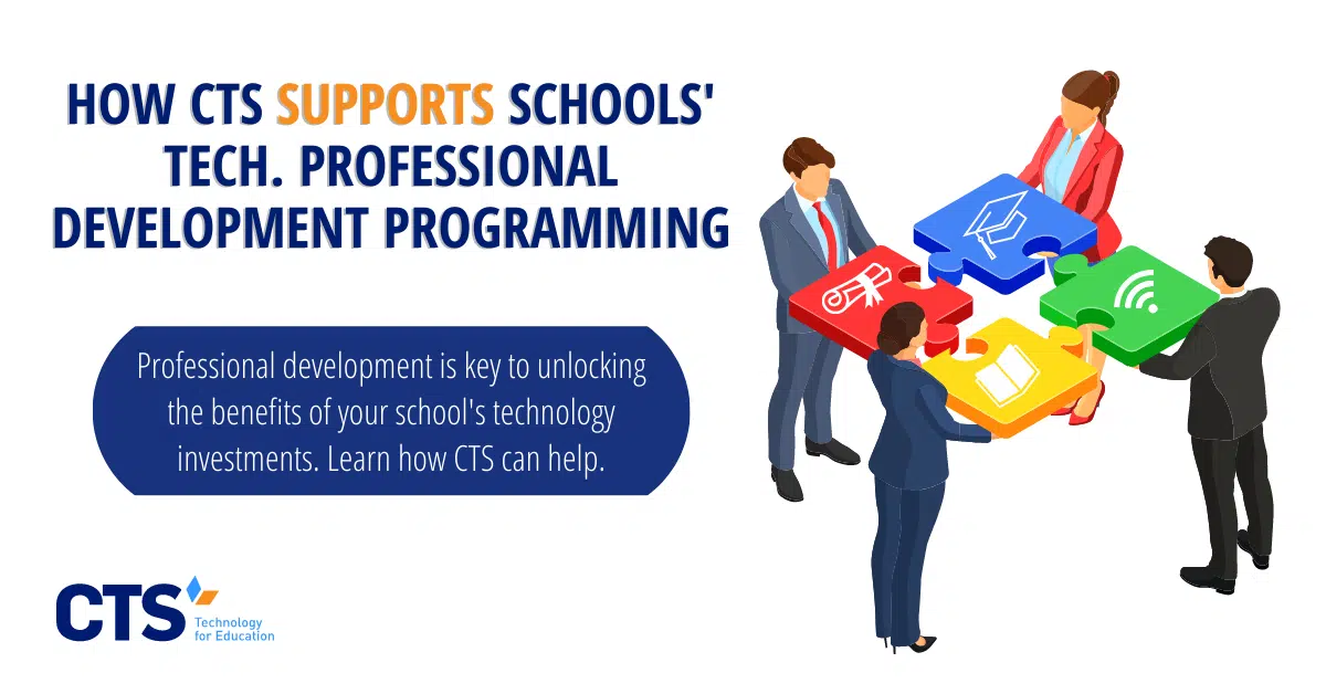 How CTS Supports Schools Tech Professional Development Programming