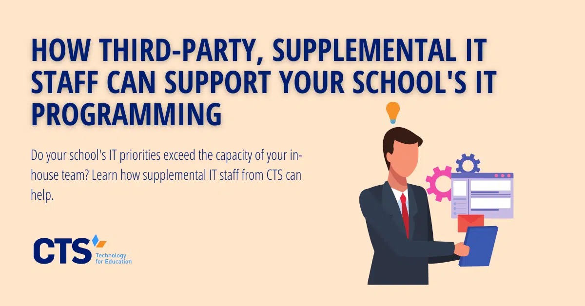 Supplemental IT Staff Can Support Your School IT Programming