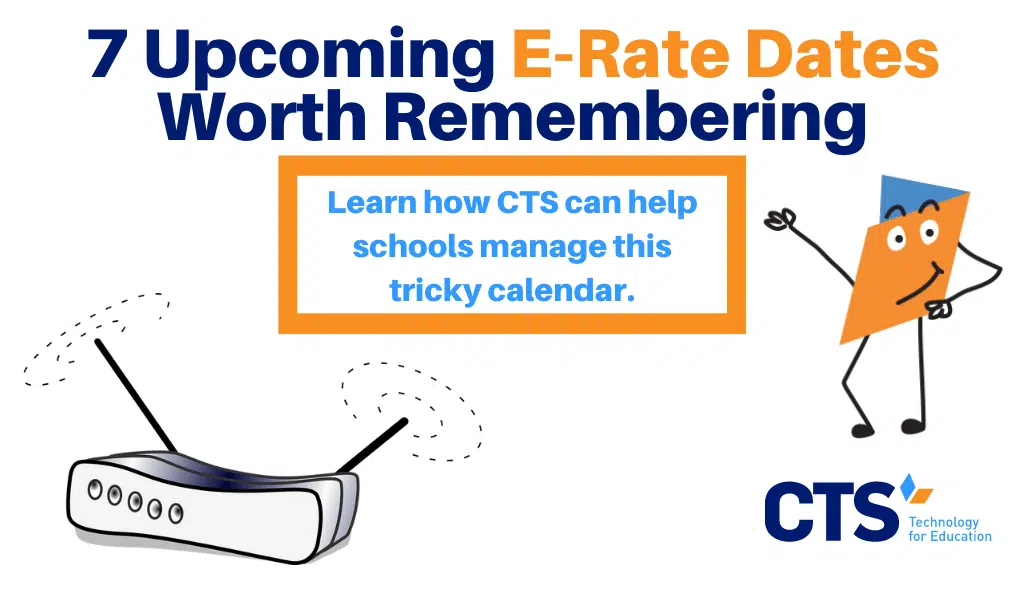 CTS supports school with upcoming E-Rate dates.